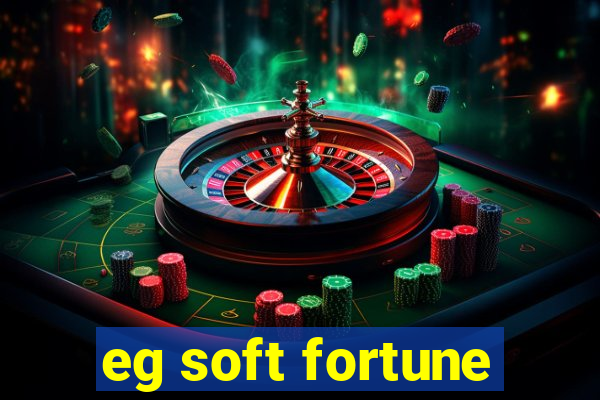 eg soft fortune